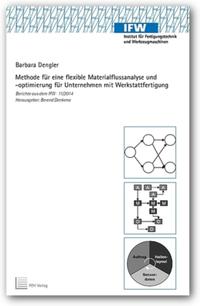 Vorderes Coverbild Methode für eine flexible Materialflussanalyse und-optimierung für Unternehmen mit Werkstattfertigung Berichte aus