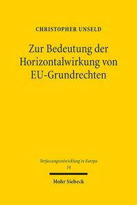 Vorderes Coverbild Zur Bedeutung der Horizontalwirkung von EU-Grundrechten