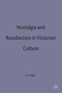 Vorderes Coverbild Nostalgia and Recollection in Victorian Culture
