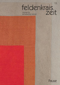 Vorderes Coverbild feldenkrais zeit 13: Pause