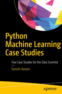 Vorderes Coverbild Python Machine Learning Case Studies