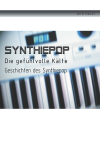 Vorderes Coverbild Synthiepop - Die gefühlvolle Kälte