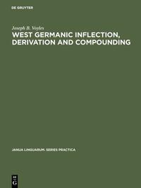 Vorderes Coverbild West Germanic Inflection, Derivation and Compounding