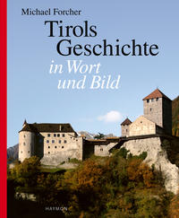 Vorderes Coverbild Tirols Geschichte in Wort und Bild