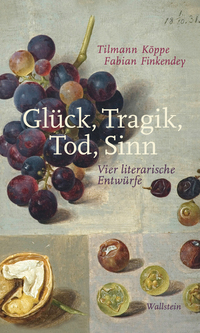 Vorderes Coverbild Glück, Tragik, Tod, Sinn