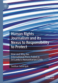 Vorderes Coverbild Human Rights Journalism and its Nexus to Responsibility to Protect
