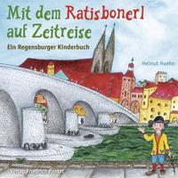 Vorderes Coverbild Mit dem Ratisbonerl auf Zeitreise
