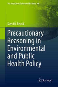 Vorderes Coverbild Precautionary Reasoning in Environmental and Public Health Policy