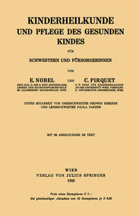 Vorderes Coverbild Kinderheilkunde und Pflege des Gesunden Kindes für Schwestern und Fürsorgerinnen