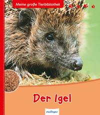 Vorderes Coverbild Meine große Tierbibliothek: Der Igel