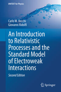 Vorderes Coverbild An Introduction to Relativistic Processes and the Standard Model of Electroweak Interactions
