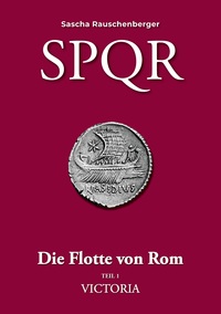 Vorderes Coverbild SPQR - Die Flotte von Rom