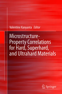 Vorderes Coverbild Microstructure-Property Correlations for Hard, Superhard, and Ultrahard Materials