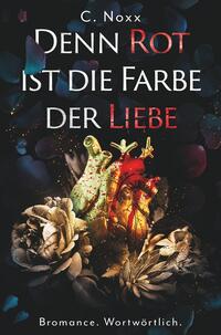 Vorderes Coverbild Denn Rot ist die Farbe der Liebe
