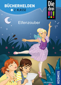 Vorderes Coverbild Die drei !!!, Bücherhelden 2. Klasse, Elfenzauber