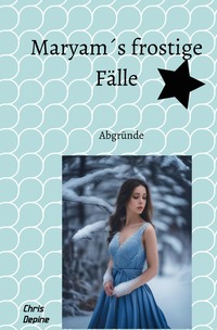Vorderes Coverbild Krimi / Maryam´s frostige Fälle