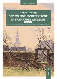 Vorderes Coverbild Geschichte der evangelischen Kirche in Frankfurt am Main