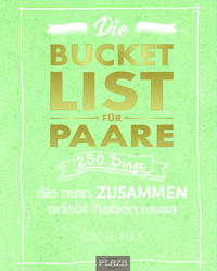 Vorderes Coverbild Die Bucket List für Paare. DAS Hochzeitsgeschenk