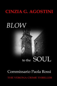 Vorderes Coverbild Commissario Paola Rossi – The Verona Crime Thriller / Commissario Paola Rossi – Blow to the Soul