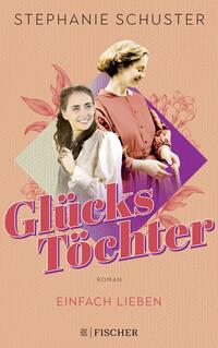 Vorderes Coverbild Glückstöchter - Einfach lieben