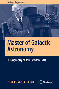 Vorderes Coverbild Master of Galactic Astronomy: A Biography of Jan Hendrik Oort