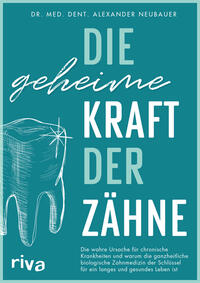 Vorderes Coverbild Die geheime Kraft der Zähne