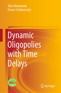 Vorderes Coverbild Dynamic Oligopolies with Time Delays