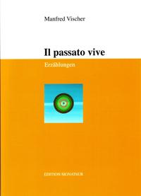 Vorderes Coverbild IL PASSATO VIVE
