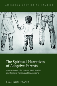 Vorderes Coverbild The Spiritual Narratives of Adoptive Parents