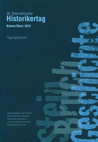 Vorderes Coverbild 26. Österreichischer Historikertag Krems/Stein 2012