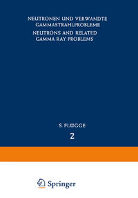 Vorderes Coverbild Neutrons and Related Gamma Ray Problems / Neutronen und Verwandte Gammastrahlprobleme