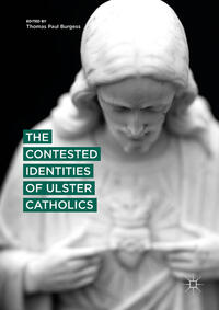 Vorderes Coverbild The Contested Identities of Ulster Catholics
