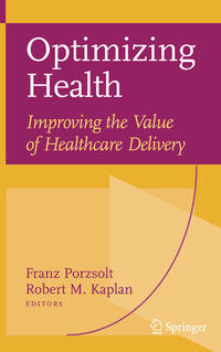 Vorderes Coverbild Optimizing Health: Improving the Value of Healthcare Delivery