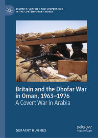Vorderes Coverbild Britain and the Dhofar War in Oman, 1963–1976