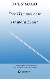 Vorderes Coverbild Der Himmel erst ist mein Limit