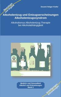 Vorderes Coverbild Alkoholentzug und Entzugserscheinungen Alkoholentzugssyndrom