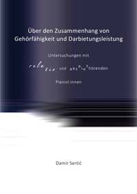 Vorderes Coverbild Über den Zusammenhang von Gehörfähigkeit und Darbietungsleistung