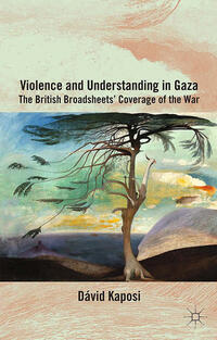Vorderes Coverbild Violence and Understanding in Gaza