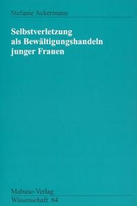Vorderes Coverbild Selbstverletzung als Bewältigungshandeln junger Frauen