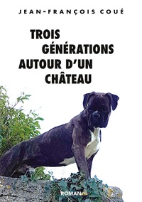 Vorderes Coverbild Trois générations autour d'un château