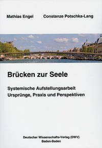 Vorderes Coverbild Brücken zur Seele. Systemische Aufstellungsarbeit. Ursprünge, Praxis, Perspektiven
