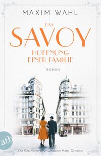 Vorderes Coverbild Das Savoy - Hoffnung einer Familie
