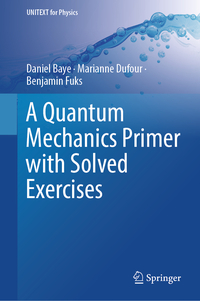 Vorderes Coverbild A Quantum Mechanics Primer with Solved Exercises