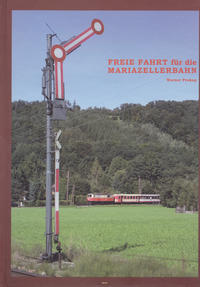 Vorderes Coverbild Freie Fahrt für die Mariazellerbahn