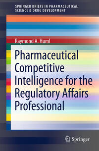 Vorderes Coverbild Pharmaceutical Competitive Intelligence for the Regulatory Affairs Professional