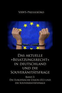 Vorderes Coverbild Das aktuelle »Besatzungsrecht« in Deutschland und die Souveränitätsfrage