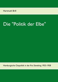 Vorderes Coverbild Die "Politik der Elbe"