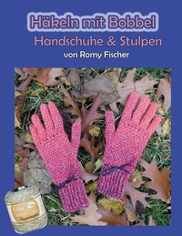 Vorderes Coverbild Häkeln mit Bobbel - Handschuhe & Stulpen