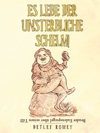 Vorderes Coverbild Es lebe der unsterbliche Schelm