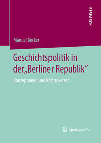 Vorderes Coverbild Geschichtspolitik in der "Berliner Republik"